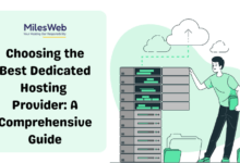 Choosing the Best Dedicated Hosting Provider A Comprehensive Guide